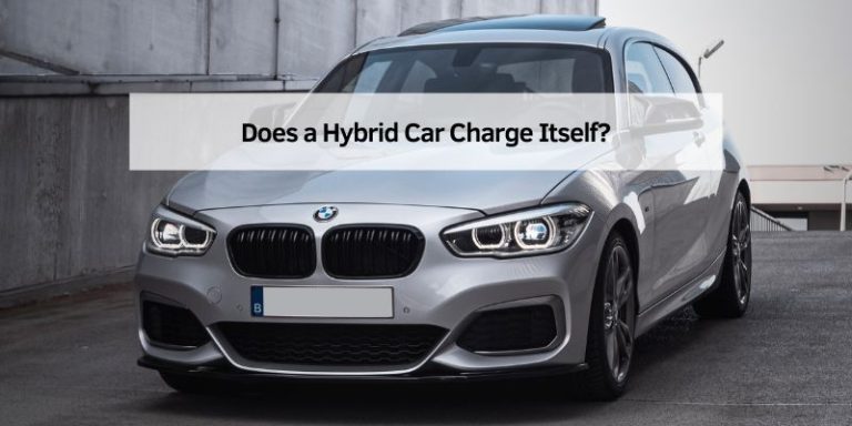 Does a Hybrid Car Charge Itself