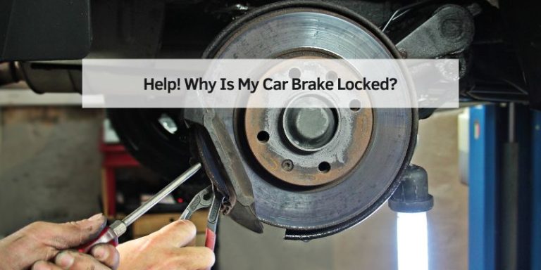 Help! Why Is My Car Brake Locked