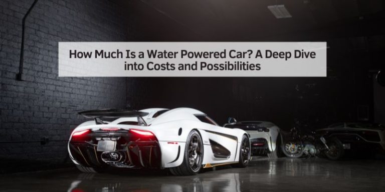 How Much Is a Water Powered Car