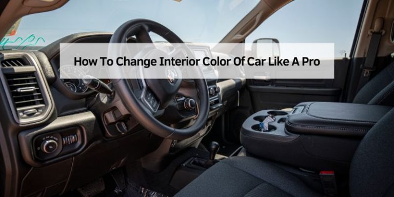 How To Change Interior Color Of Car Like A Pro