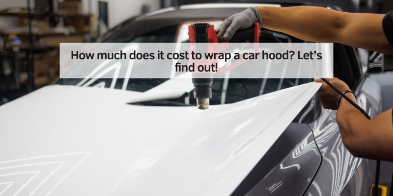 How much does it cost to wrap a car hood