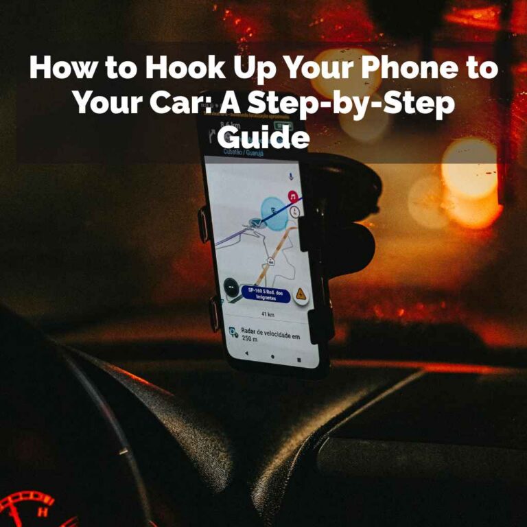 How to Hook Up Your Phone to Your Car