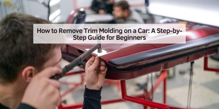 How to Remove Trim Molding on a Car