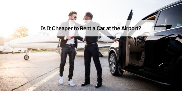 Is It Cheaper to Rent a Car at the Airport