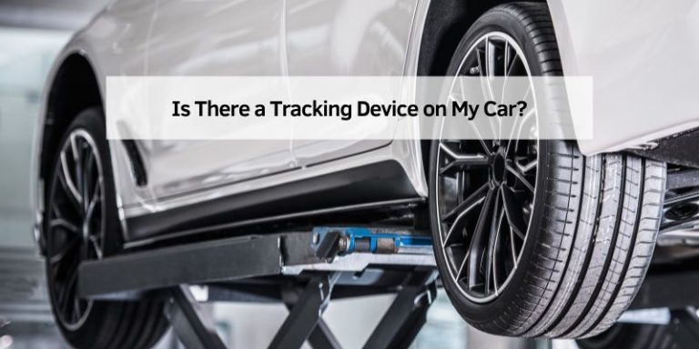 Is There a Tracking Device on My Car