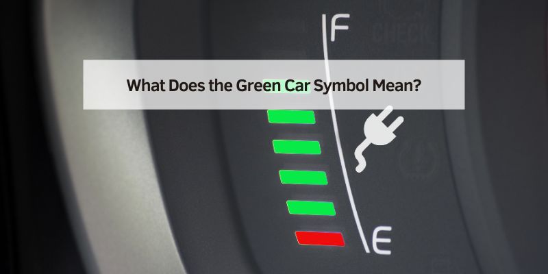 What Does the Green Car Symbol Mean