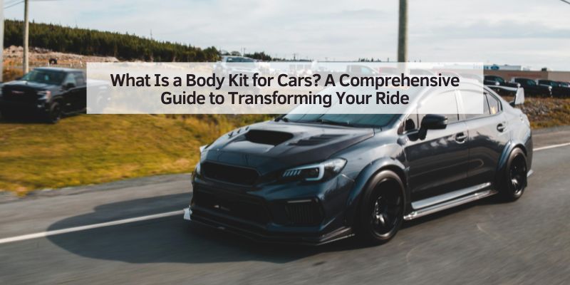 What Is a Body Kit for Cars