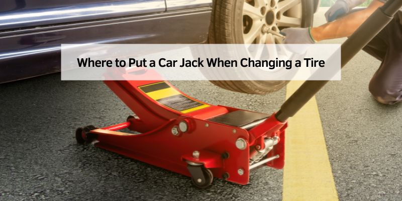 Where to Put a Car Jack When Changing a Tire
