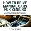 How to Drive Manual Cars for Seniors instructional book cover