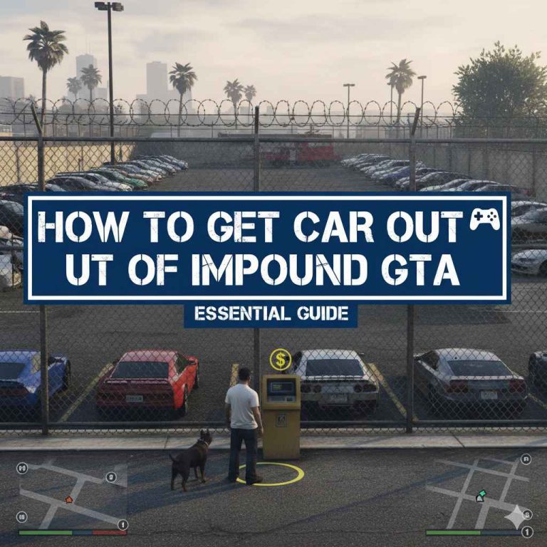 How to Get Car Out of Impound GTA