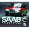 Saab Celebration: Swedish Style Remembered book cover by Lance Cole