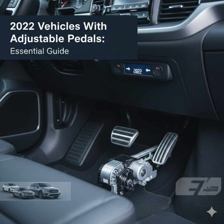2022 Vehicles With Adjustable Pedals: Essential Guide