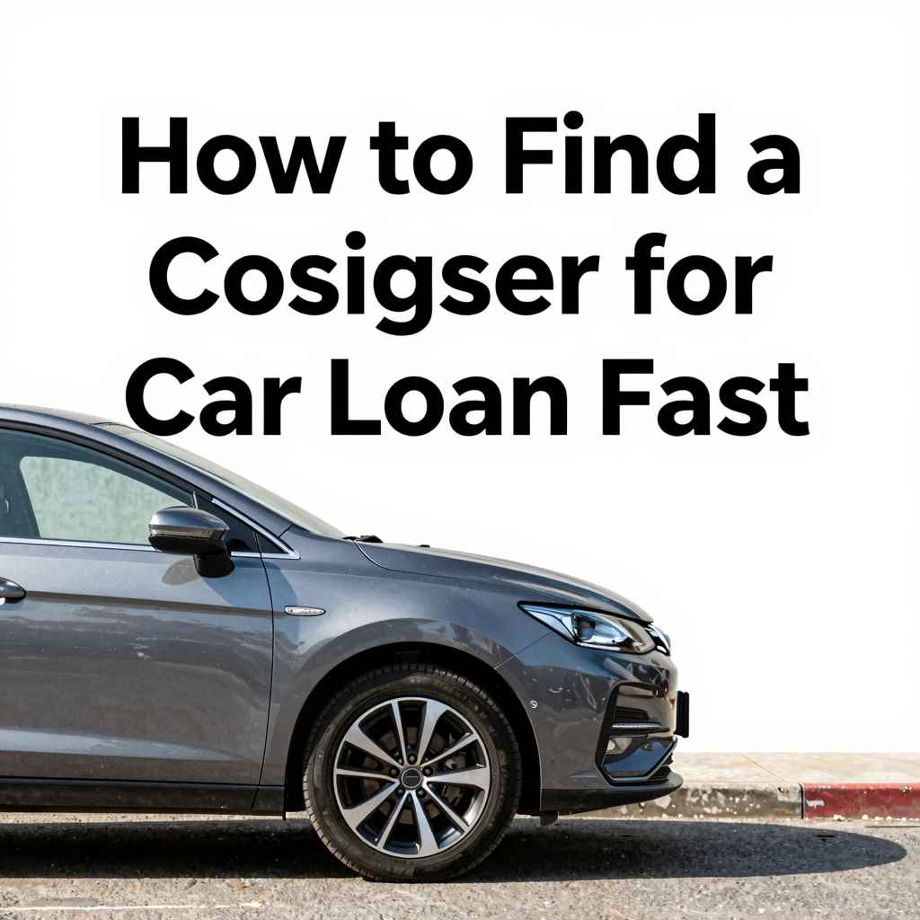 How to Find a Cosigner for a Car Loan Fast
