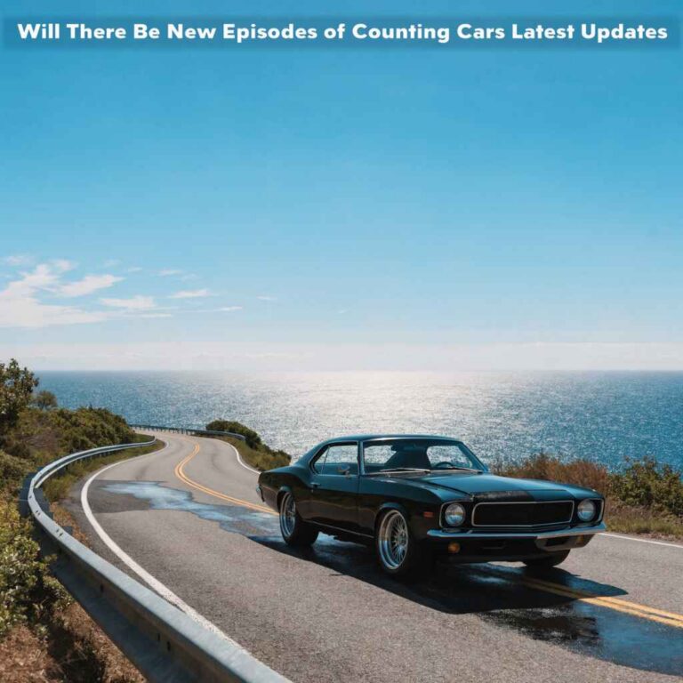 Will There Be New Episodes of Counting Cars Latest Updates