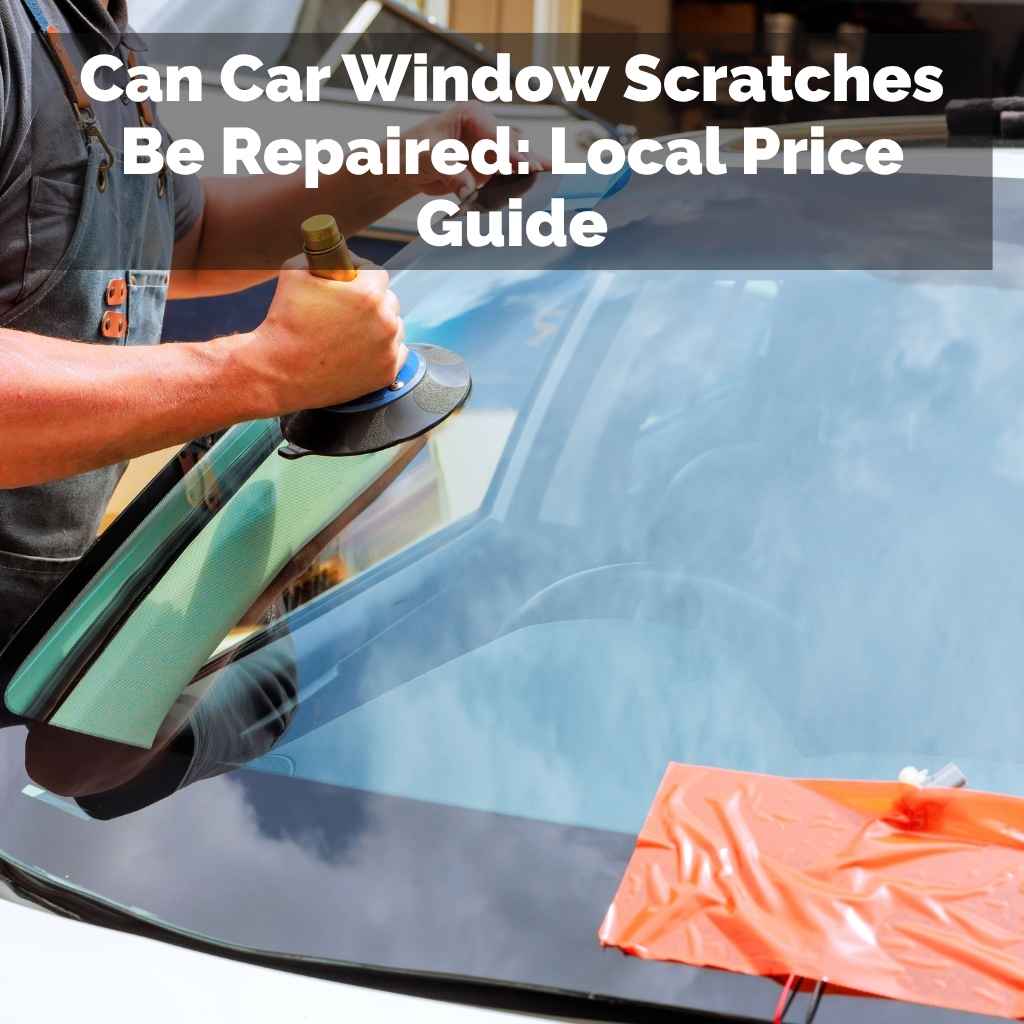 Can Car Window Scratches Be Repaired