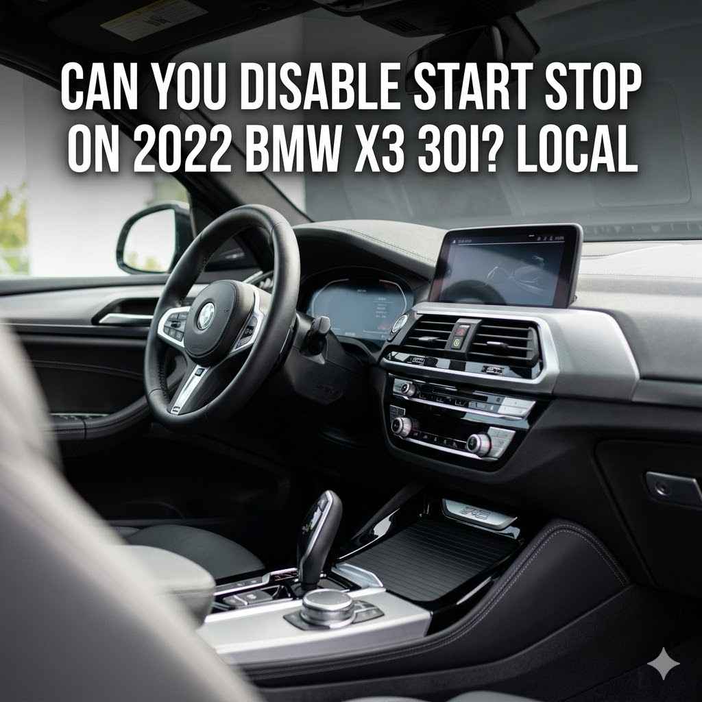 Can You Disable Start Stop on 2022 BMW X3 30i