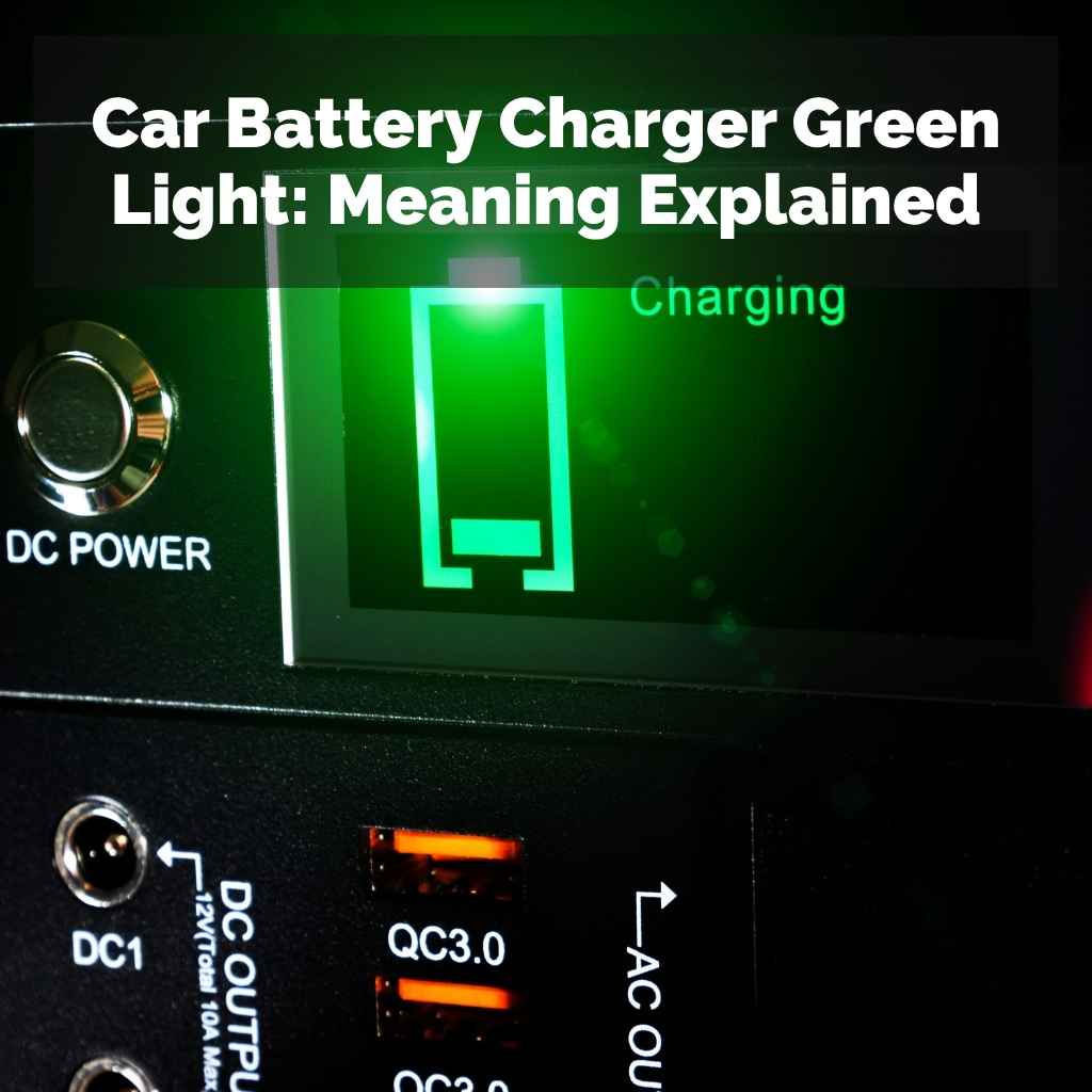 Car Battery Charger Green Light