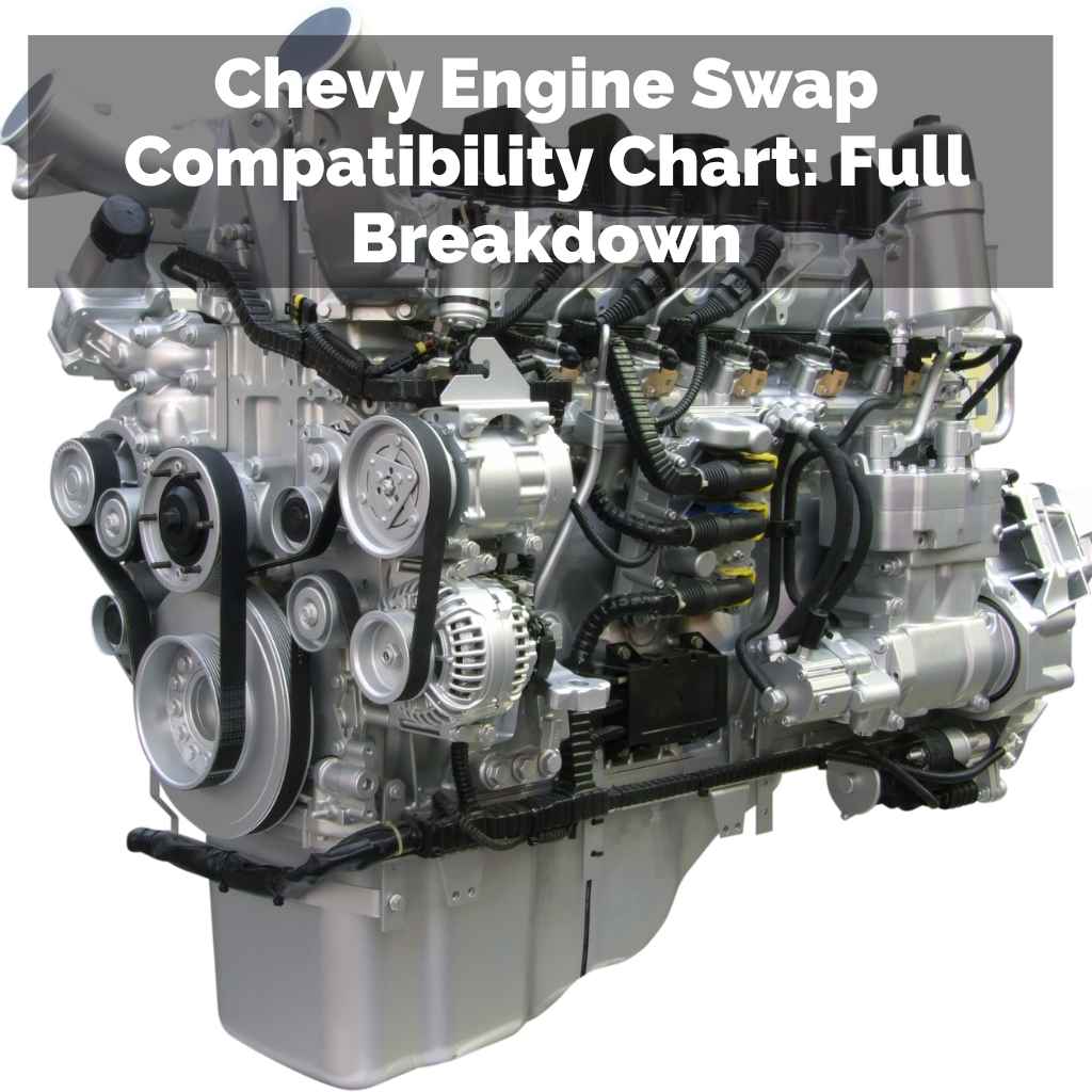Chevy Engine Swap Compatibility Chart