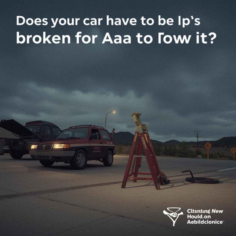 Does Your Car Have To Be Broken For Aaa To Tow It?
