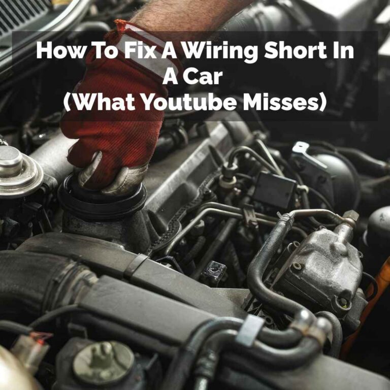 How To Fix A Wiring Short In A Car