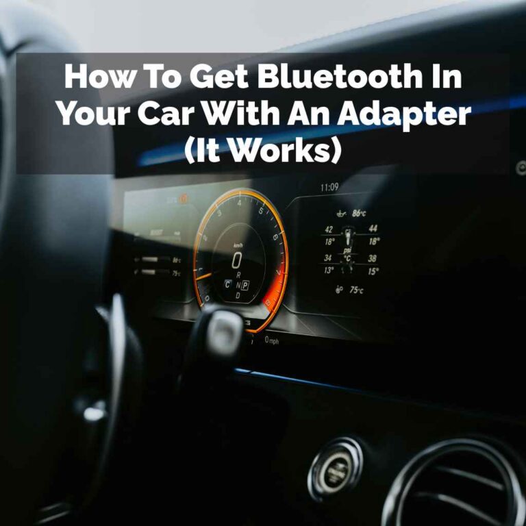 How To Get Bluetooth In Your Car With An Adapter