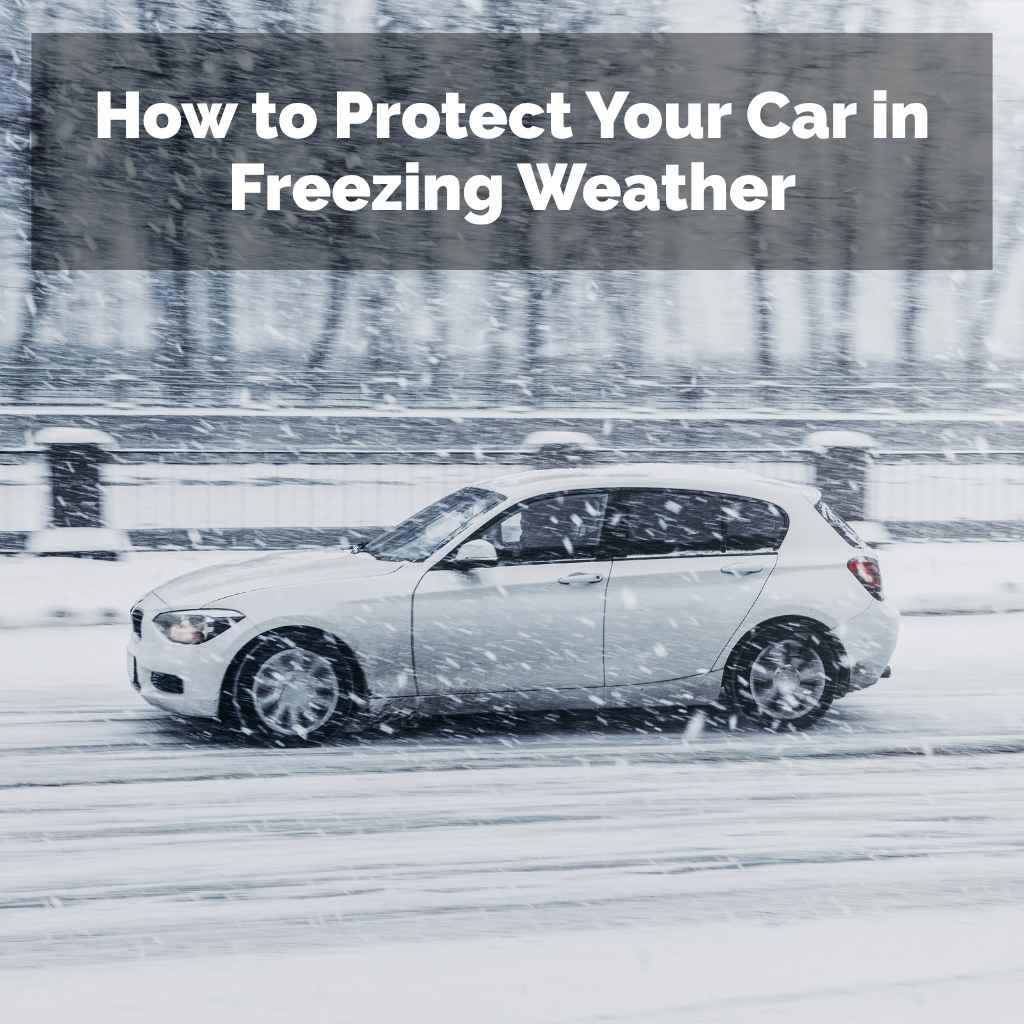 How to Protect Your Car in Freezing Weather