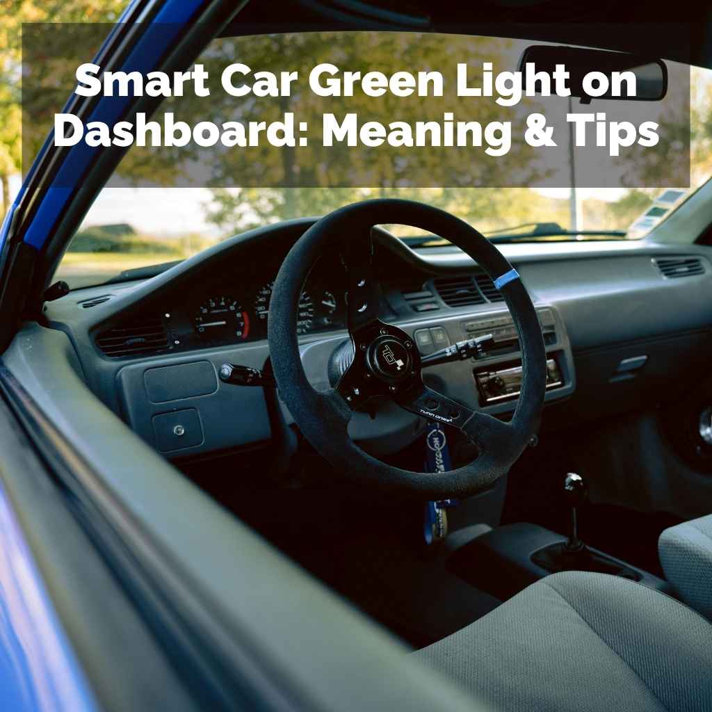 Smart Car Green Light on Dashboard