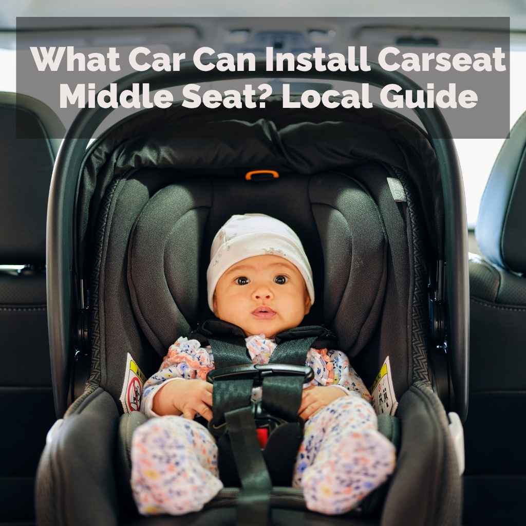 What Car Can Install Carseat Middle Seat