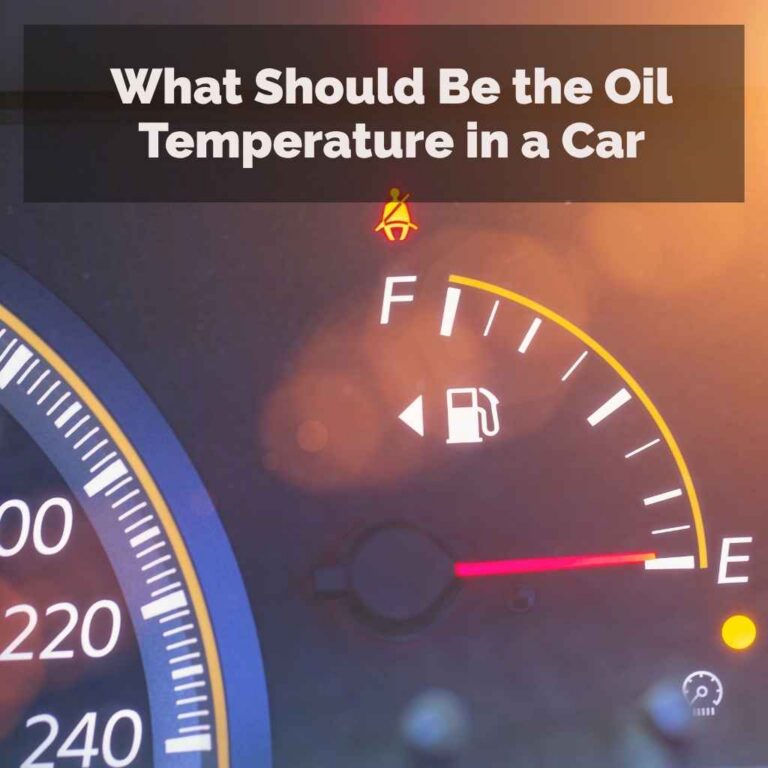What Should Be the Oil Temperature in a Car