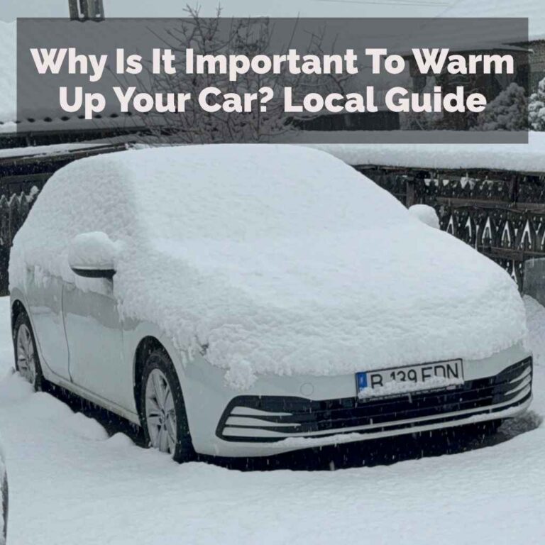 Why Is It Important To Warm Up Your Car