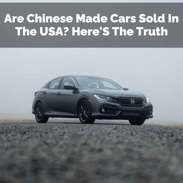Are Chinese Made Cars Sold In The USA