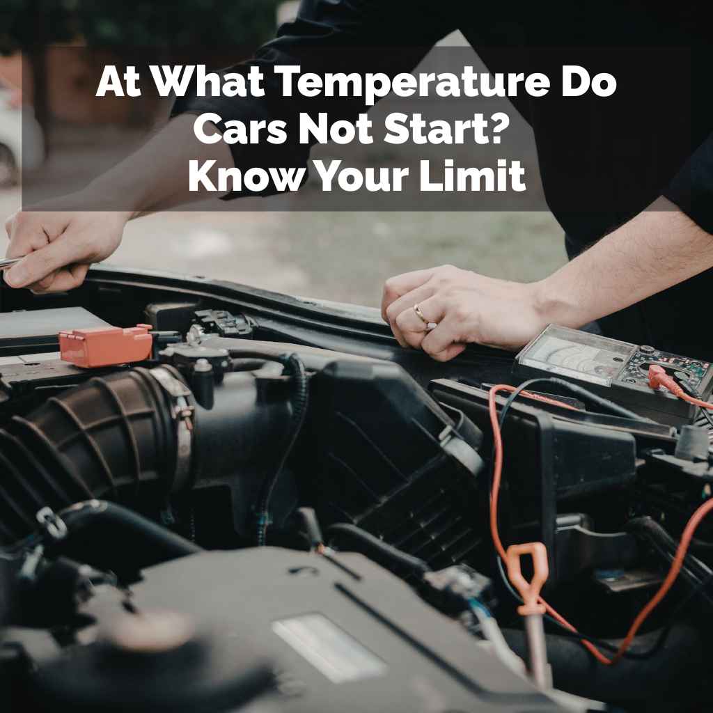 At What Temperature Do Cars Not Start