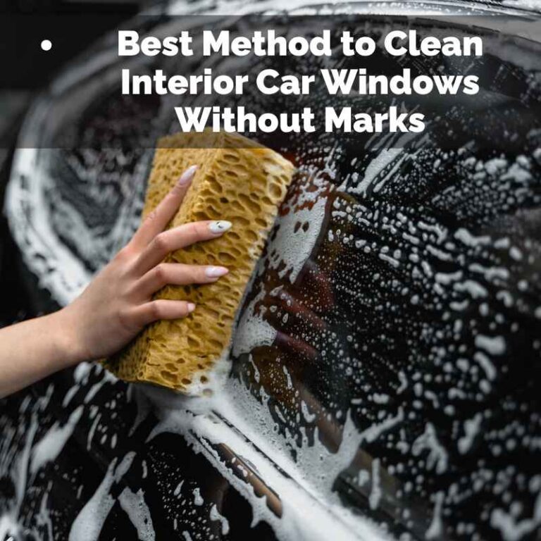 Best Method to Clean Interior Car Windows Without Marks