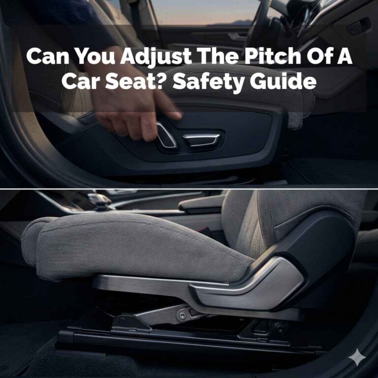 Can You Adjust The Pitch Of A Car Seat