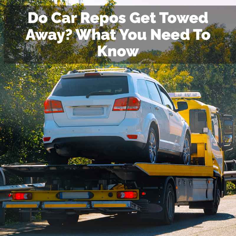 Do Car Repos Get Towed Away