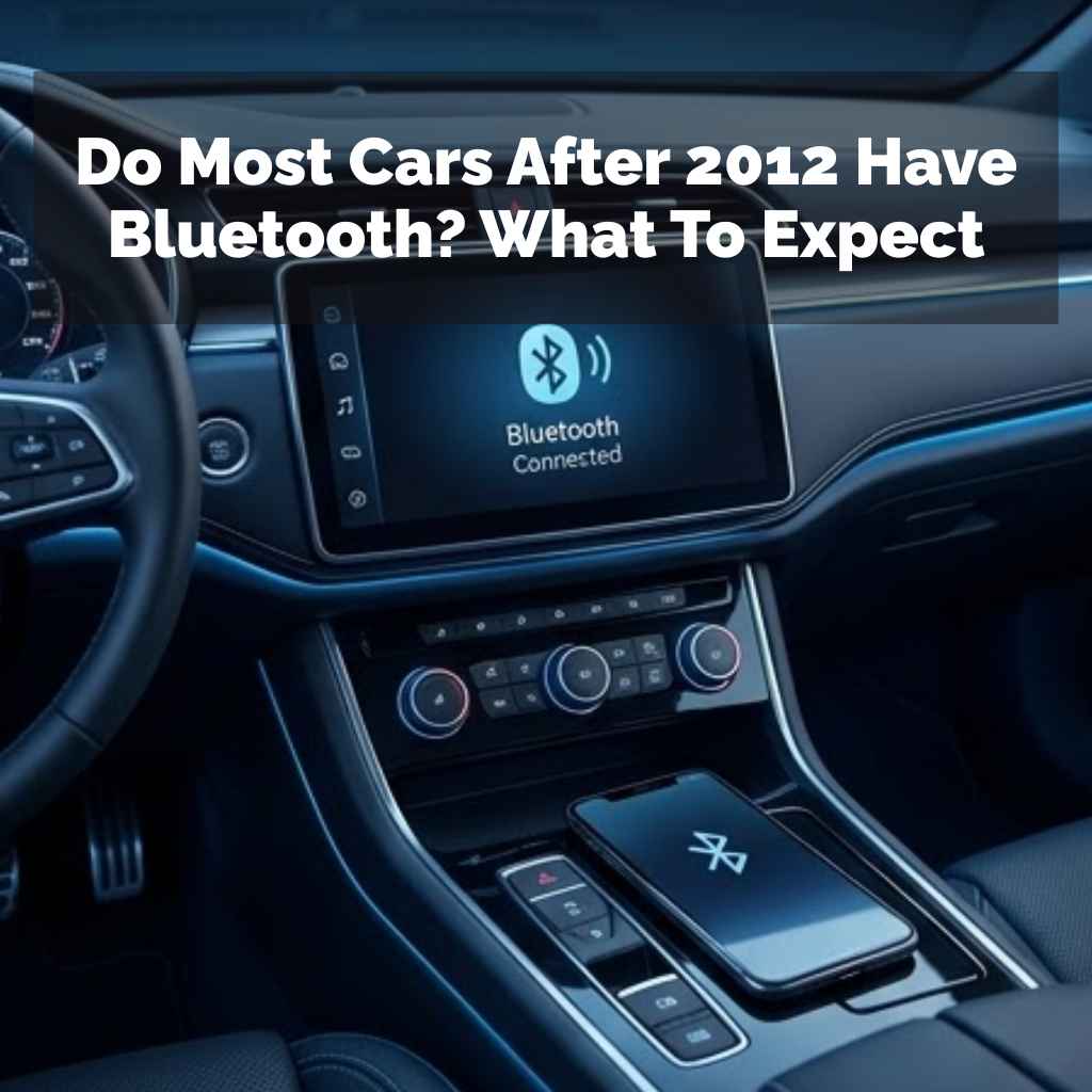 Do Most Cars After 2012 Have Bluetooth
