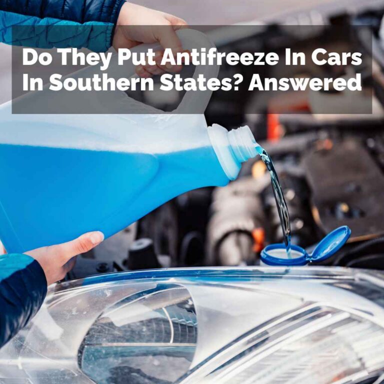 Do They Put Antifreeze In Cars In Southern States
