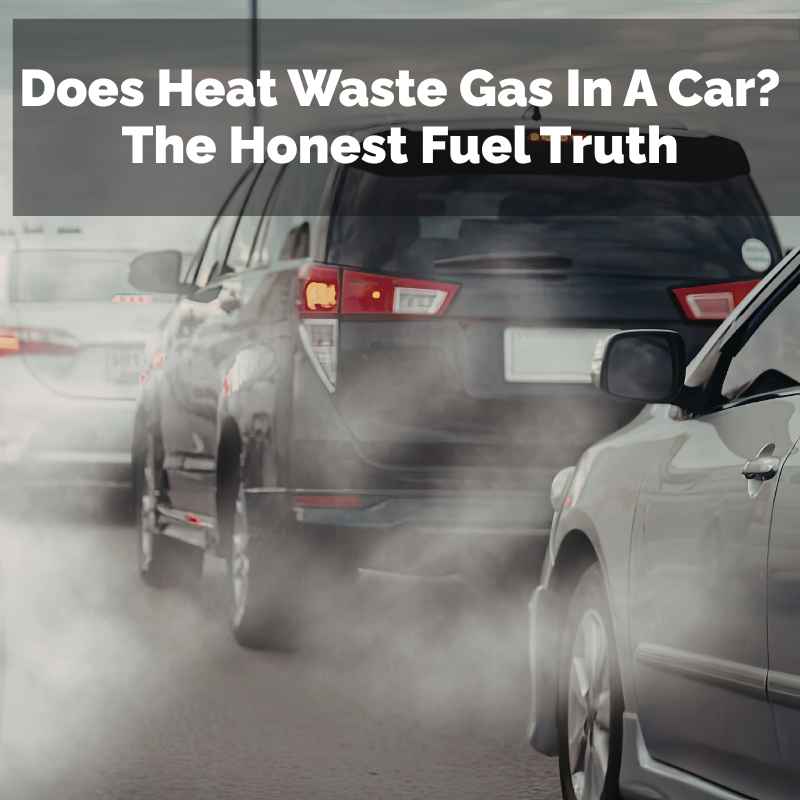 Does Heat Waste Gas In A Car