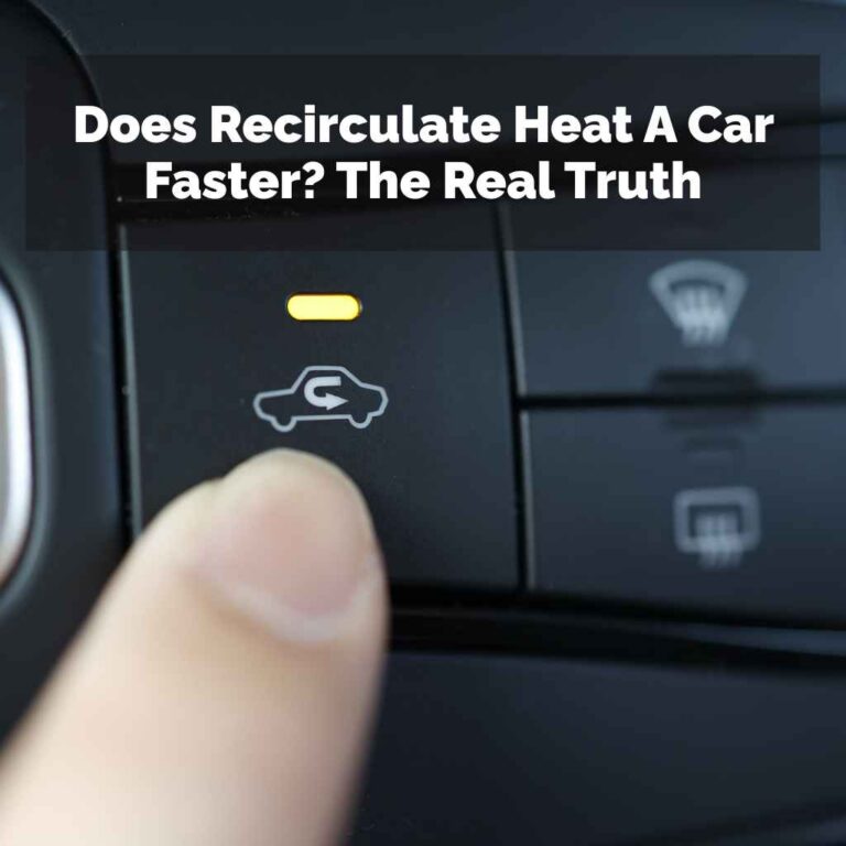 Does Recirculate Heat A Car Faster