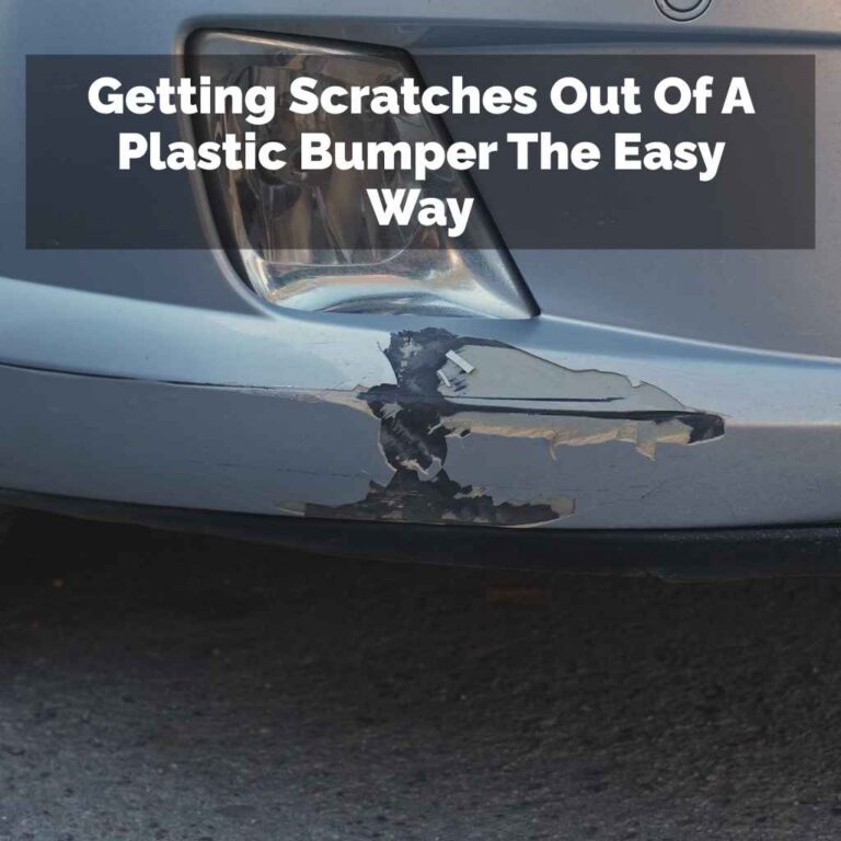 Getting Scratches Out Of A Plastic Bumper The Easy Way