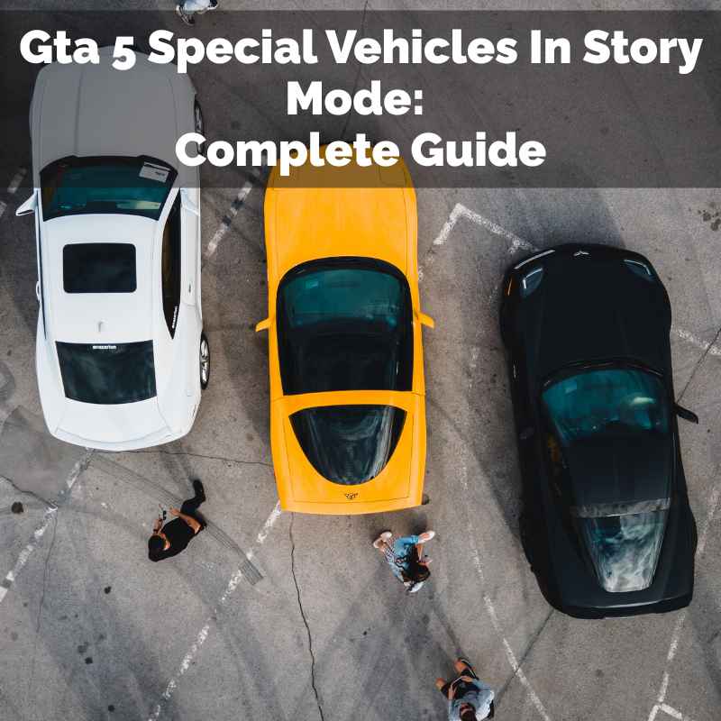 Gta 5 Special Vehicles In Story Mode