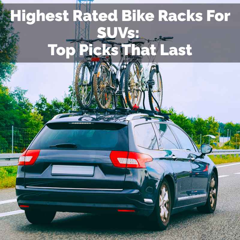 Highest Rated Bike Racks For SUVs