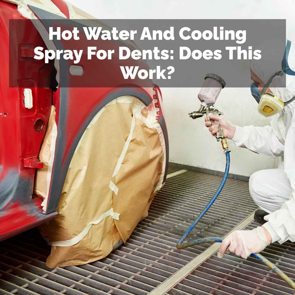 Hot Water And Cooling Spray For Dents