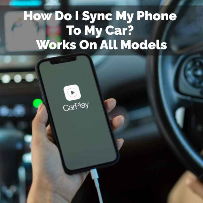 How Do I Sync My Phone To My Car