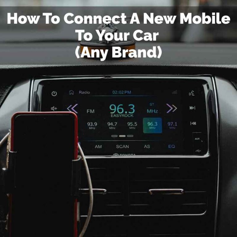 How To Connect A New Mobile To Your Car