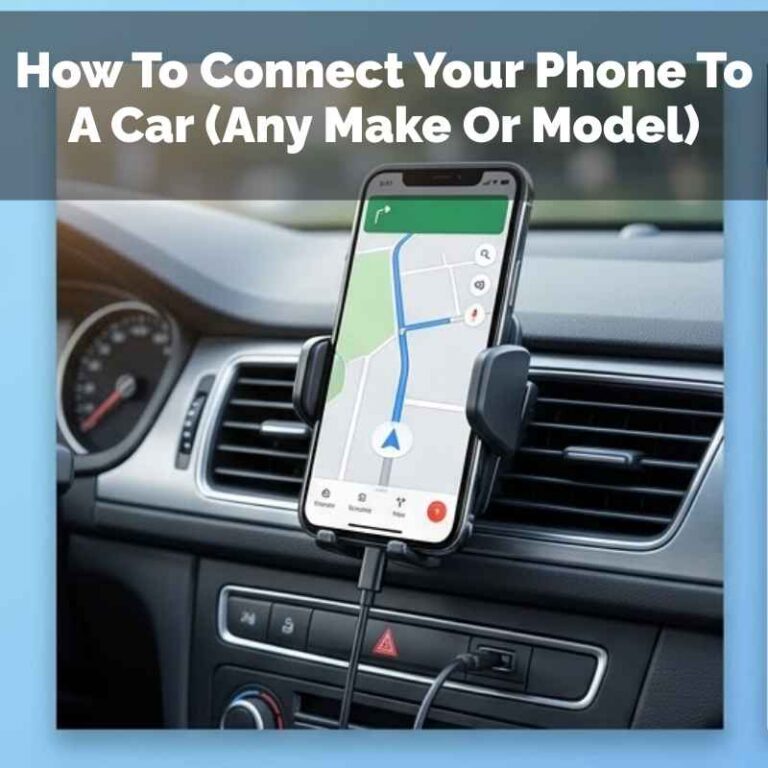How To Connect Your Phone To A Car