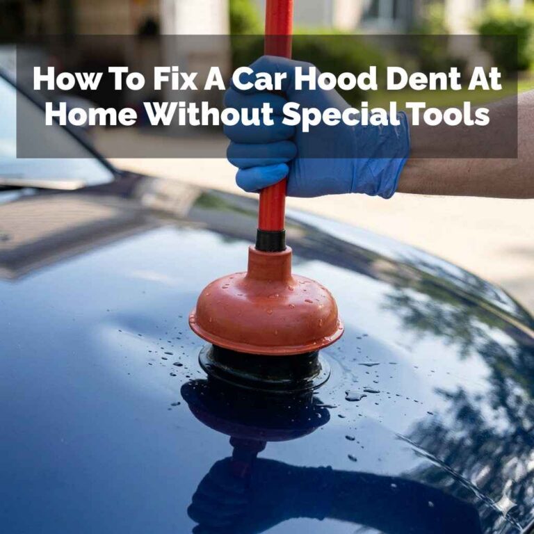 How To Fix A Car Hood Dent At Home Without Special Tools