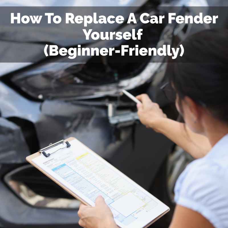 How To Replace A Car Fender Yourself