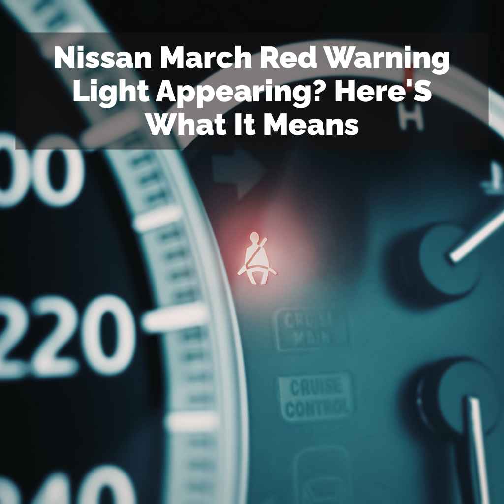 Nissan March Red Warning Light Appearing