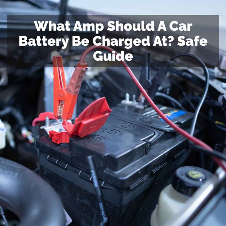 What Amp Should A Car Battery Be Charged At